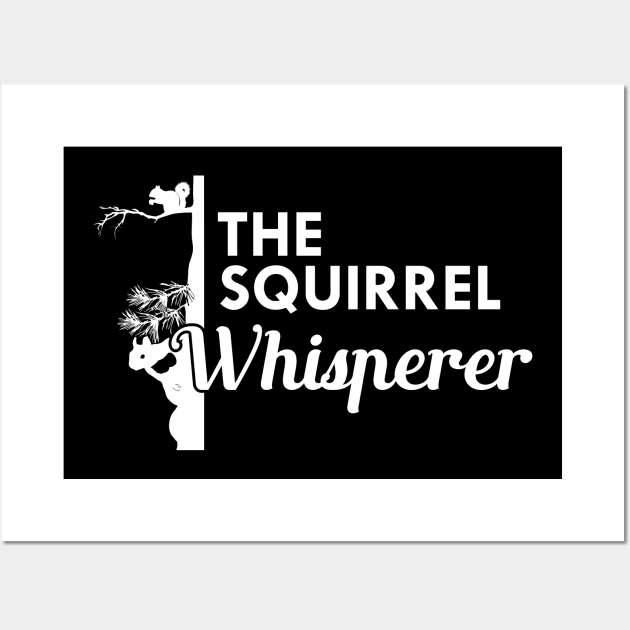 Squirrel - The Squirrel Whisperer Wall Art by KC Happy Shop